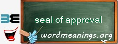 WordMeaning blackboard for seal of approval